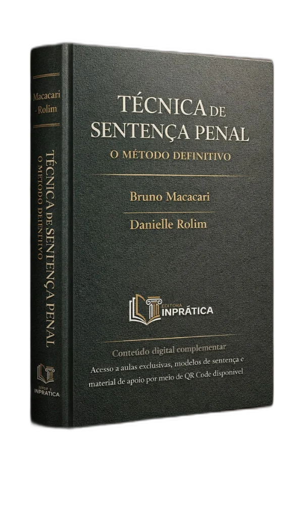 Livro Técnica de Sentença Penal: O Método Definitivo, por Bruno Macacari e Danielle Rolim